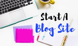 Start a Blog Site