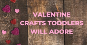 Valentine Crafts Toddlers